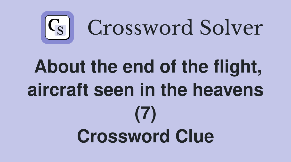 About the end of the flight, aircraft seen in the heavens (7